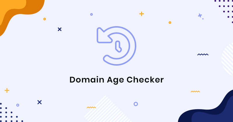 Domain Yaşı Sorgula ve Önemi Nedir?