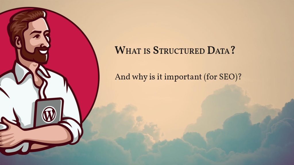 Yapılandırılmış Veri Aracı - Yapılandırılmış veriler SEO için neden önemlidir?