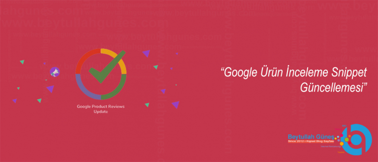 Google Ürün İnceleme Snippet Güncellemesi