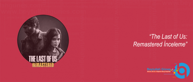 The Last of Us: Remastered İnceleme