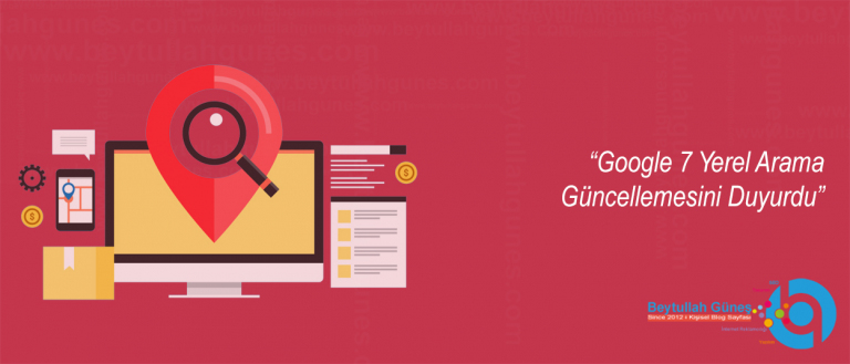 Google 7 Yerel Arama Güncellemesini Duyurdu