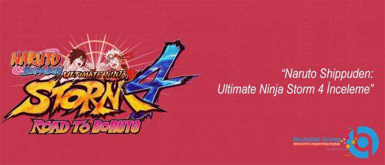 Naruto Shippuden: Ultimate Ninja Storm 4 İnceleme