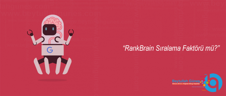 RankBrain Sıralama Faktörü mü?