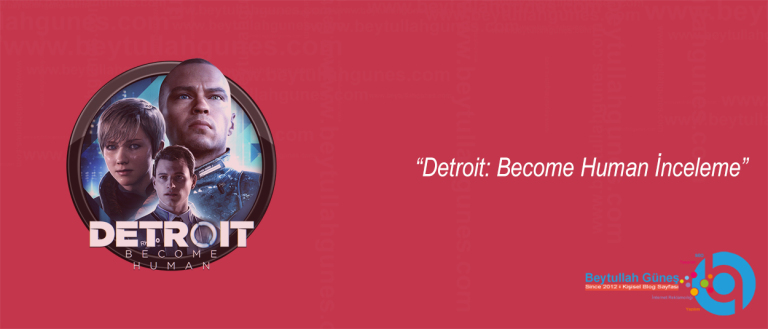 Detroit: Become Human İnceleme