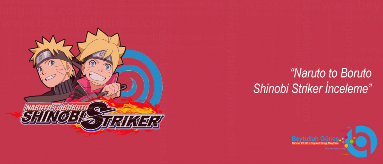 Naruto to Boruto Shinobi Striker İnceleme
