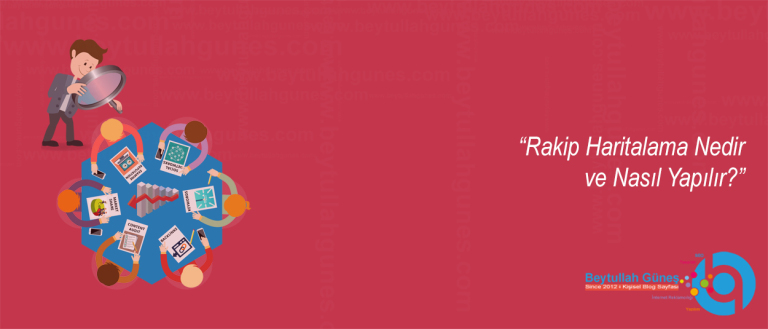 Rakip Haritalama Nedir ve Nasıl Yapılır?