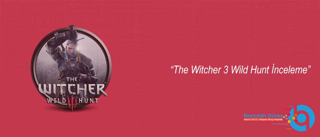 The Witcher 3 Wild Hunt İnceleme