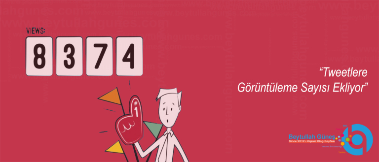 Tweetlere Görüntüleme Sayısı Ekliyor