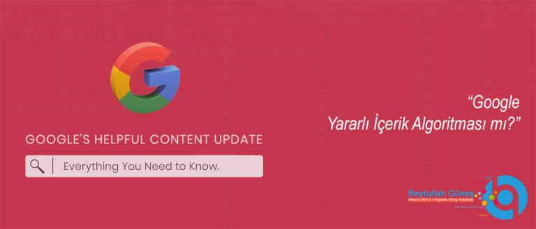Google Yararlı İçerik Algoritması mı?