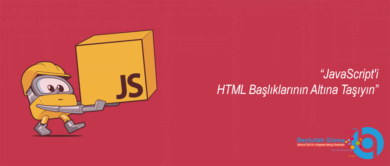JavaScript'i HTML Başlıklarının Altına Taşıyın