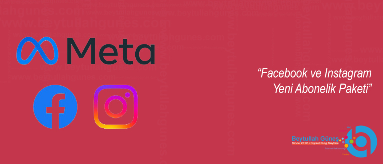 Facebook ve Instagram Yeni Abonelik Paketi