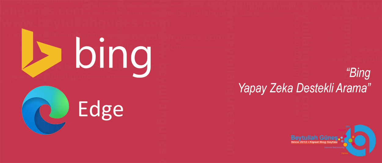 Bing Yapay Zeka Destekli Arama