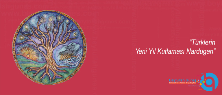 Türklerin Yeni Yıl Kutlaması Nardugan