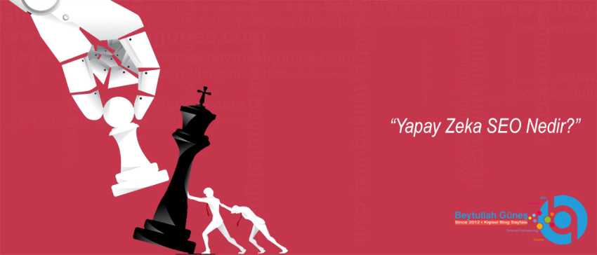 Yapay Zeka SEO Nedir?
