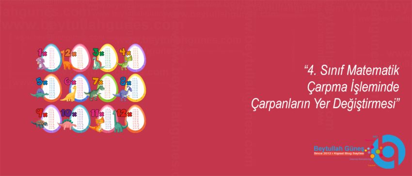 4. Sınıf Matematik Çarpma İşleminde Çarpanların Yer Değiştirmesi