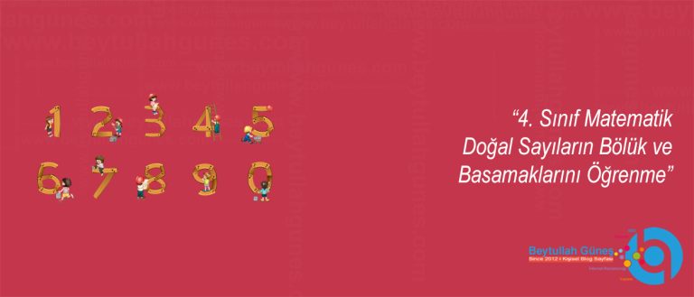 4. Sınıf Matematik Doğal Sayıların Bölük ve Basamaklarını Öğrenme