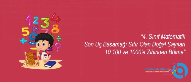 4. Sınıf Matematik Son Üç Basamağı Sıfır Olan Doğal Sayıları 10 100 ve 1000’e Zihinden Bölme